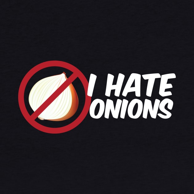 I Hate Onions Onion Vegetables by MooonTees